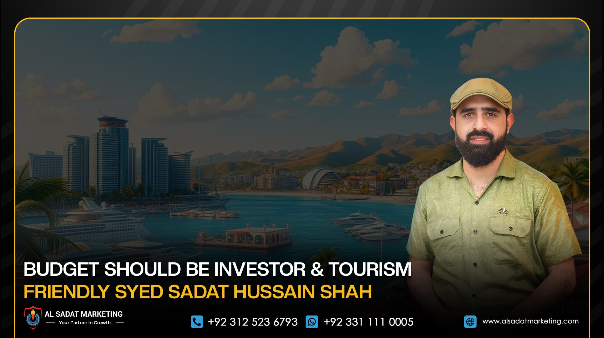 Budget Should Be Investor and Tourism Friendly: Syed Sadat Hussain Shah