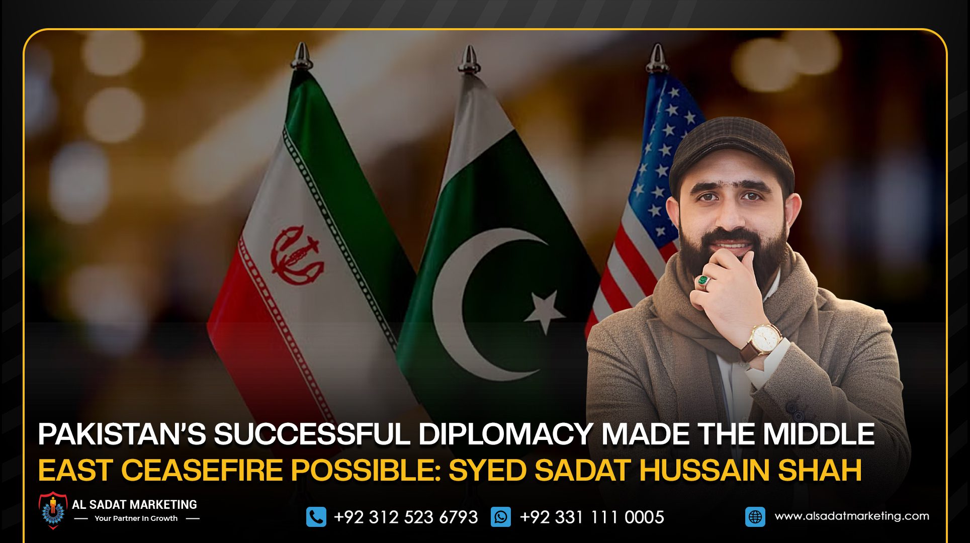 Pakistan’s successful diplomacy made the Middle East ceasefire possible: Syed Sadat Hussain Shah