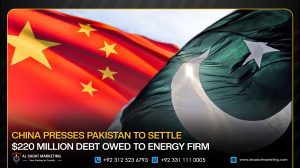 China Presses Pakistan to Settle $220 Million Debt Owed to Energy Firm