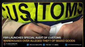 FBR Launches Special Audit of Customs Warehouses Over Alleged Theft of Seized Goods