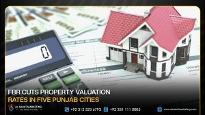 FBR Cuts Property Valuation Rates in Five Punjab Cities