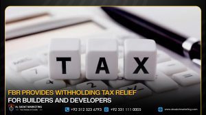 FBR Provides Withholding Tax Relief for Builders and Developers