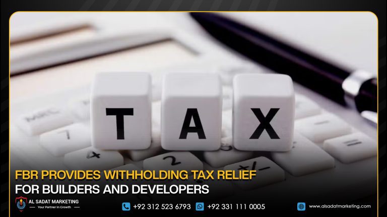 FBR Provides Withholding Tax Relief for Builders and Developers