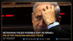 Netanyahu Faces Possible Exit as Israeli PM After Pakistan-Backed Truce