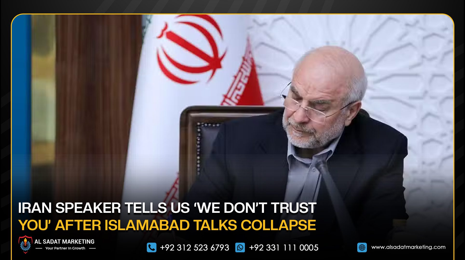 Iran Speaker Tells US ‘We Don’t Trust You’ After Islamabad Talks Collapse