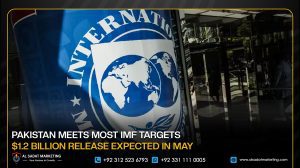 Pakistan Meets Most IMF Targets, $1.2 Billion Release Expected in May