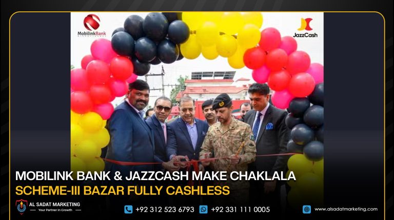 Mobilink Bank & JazzCash Make Chaklala Scheme-III Bazar Fully Cashless