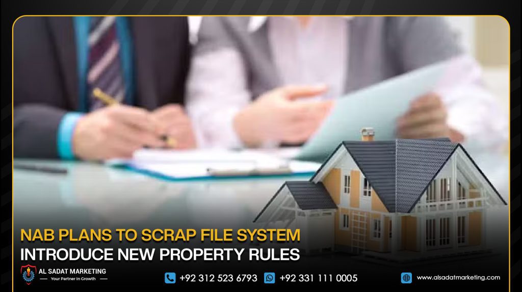 Scrap File V NAB Plans to Scrap File System, Introduce New Property Rules - Al Sadat ...