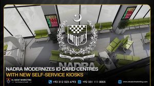 NADRA Modernizes ID Card Centres With New Self-Service Kiosks