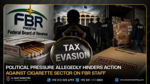 Political Pressure Allegedly Hinders Action Against Cigarette Sector on FBR Staff
