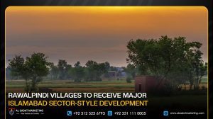 Rawalpindi Villages to Receive Major Islamabad Sector-Style Development
