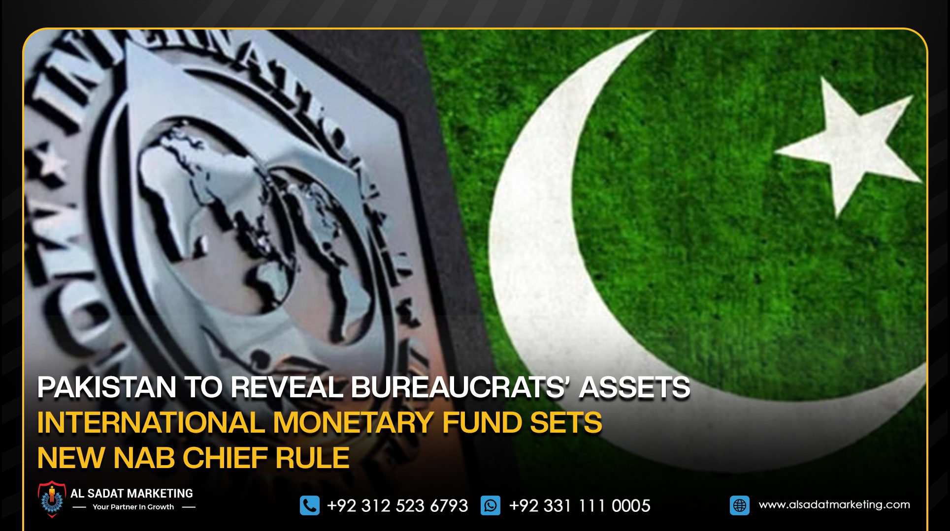 Pakistan to Reveal Bureaucrats’ Assets; International Monetary Fund Sets New NAB Chief Rule
