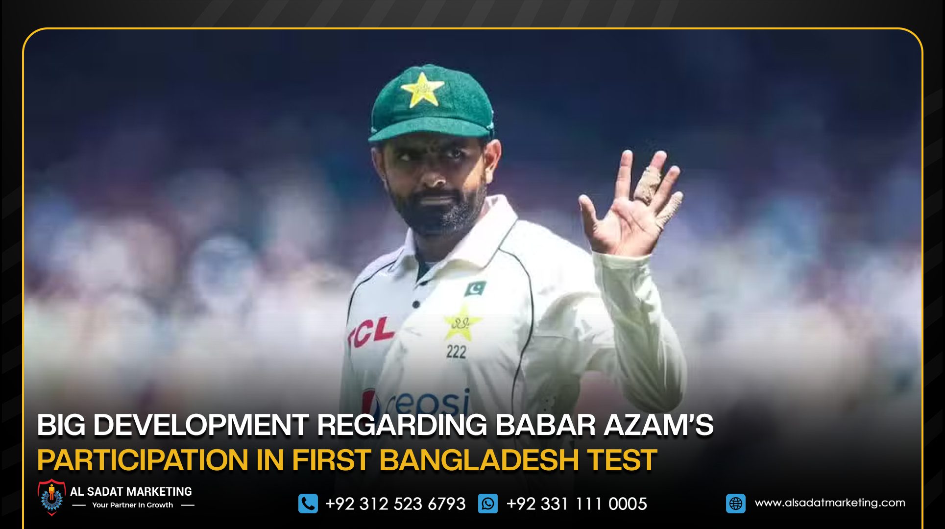 Big Development Regarding Babar Azam’s Participation in First Bangladesh Test