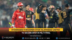 Hyderabad Kingsmen Stun Islamabad United to Secure Spot in PSL 11 Final
