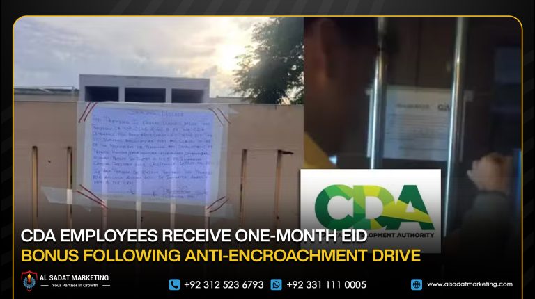 CDA Employees Receive One-Month Eid Bonus Following Anti-Encroachment Drive