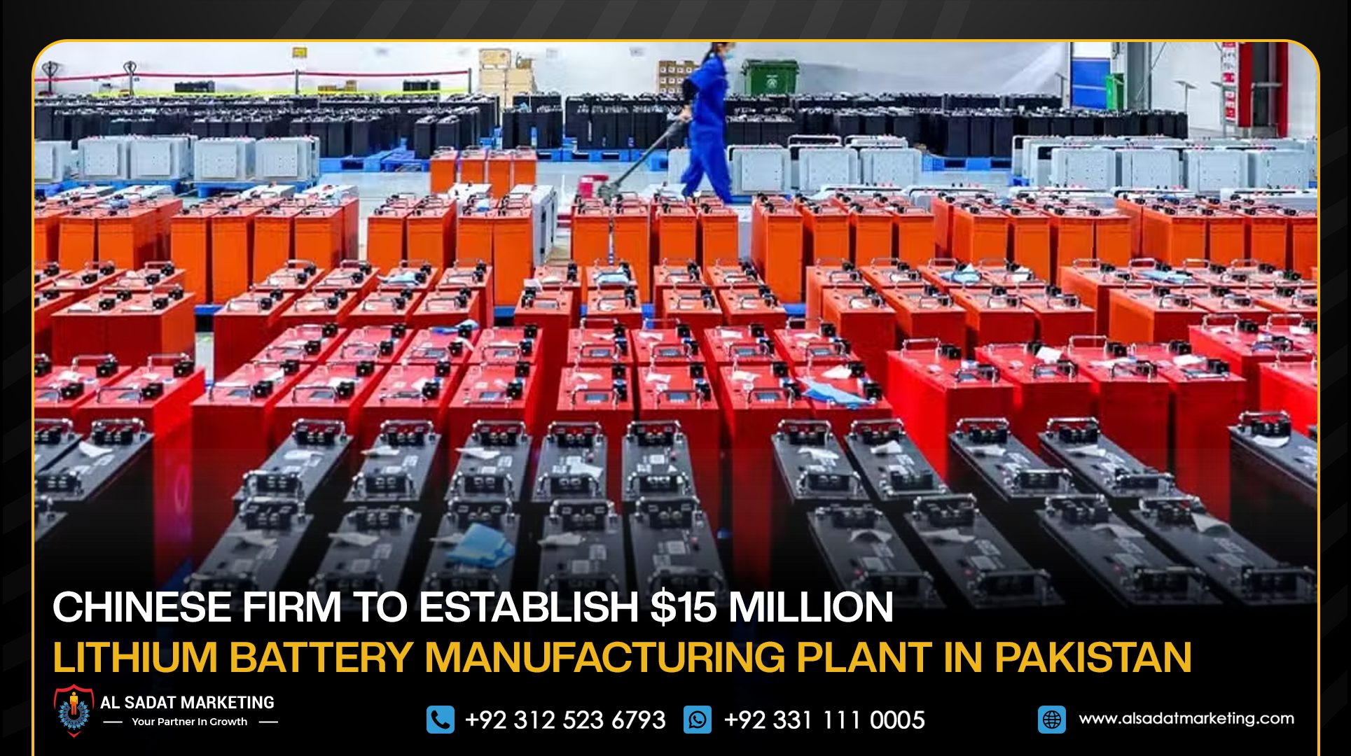 Chinese Firm to Establish $15 Million Lithium Battery Manufacturing Plant in Pakistan