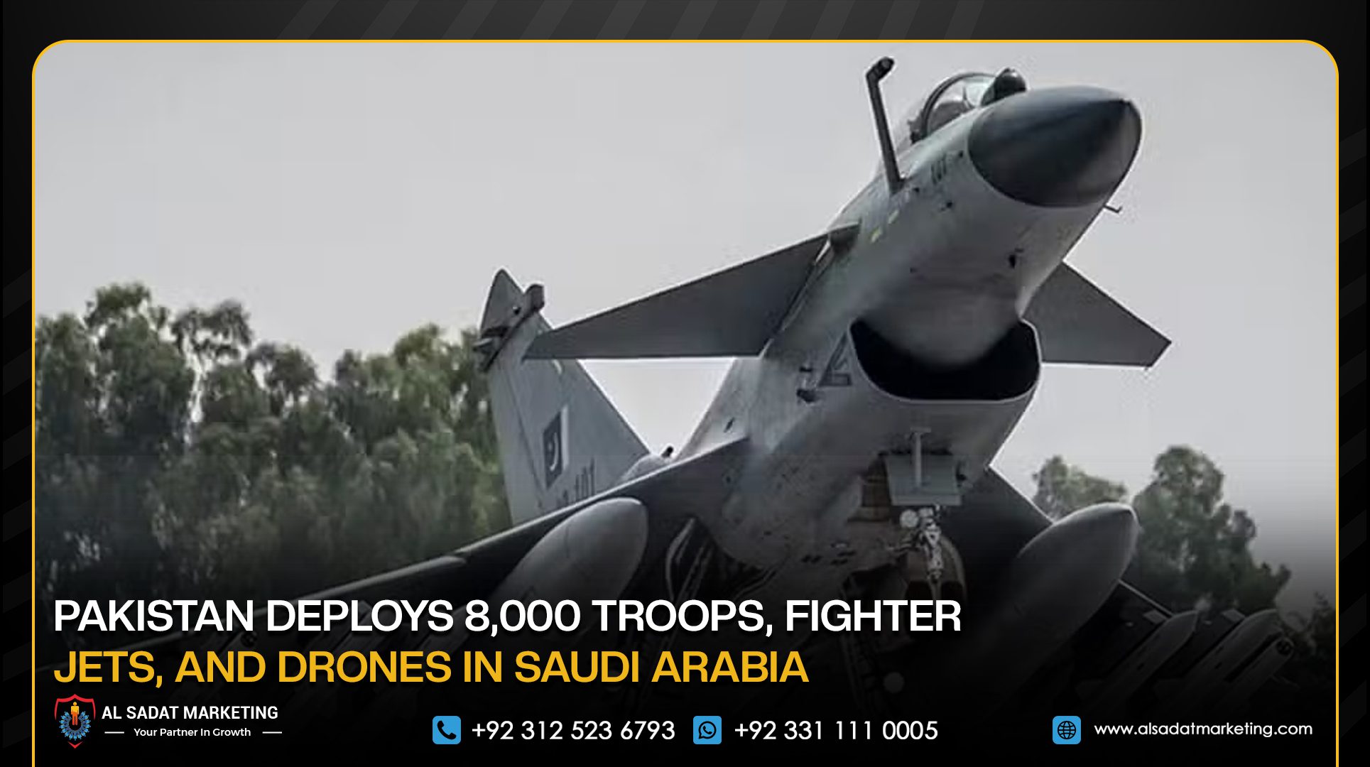 Pakistan Deploys 8,000 Troops, Fighter Jets, and Drones in Saudi Arabia
