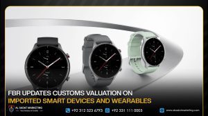 FBR Updates Customs Valuation on Imported Smart Devices and Wearables