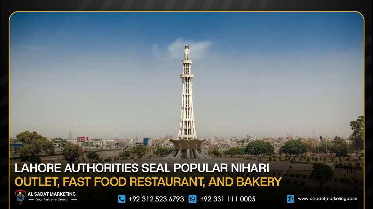 Lahore Authorities Seal Popular Nihari Outlet, Fast Food Restaurant, and Bakery
