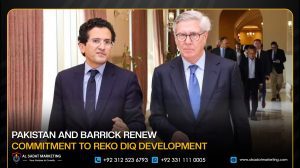 Pakistan and Barrick Renew Commitment to Reko Diq Development