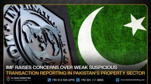 IMF Raises Concerns Over Weak Suspicious Transaction Reporting in Pakistan’s Property Sector