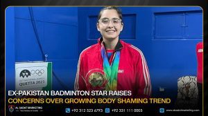 Ex-Pakistan Badminton Star Raises Concerns Over Growing Body Shaming Trend