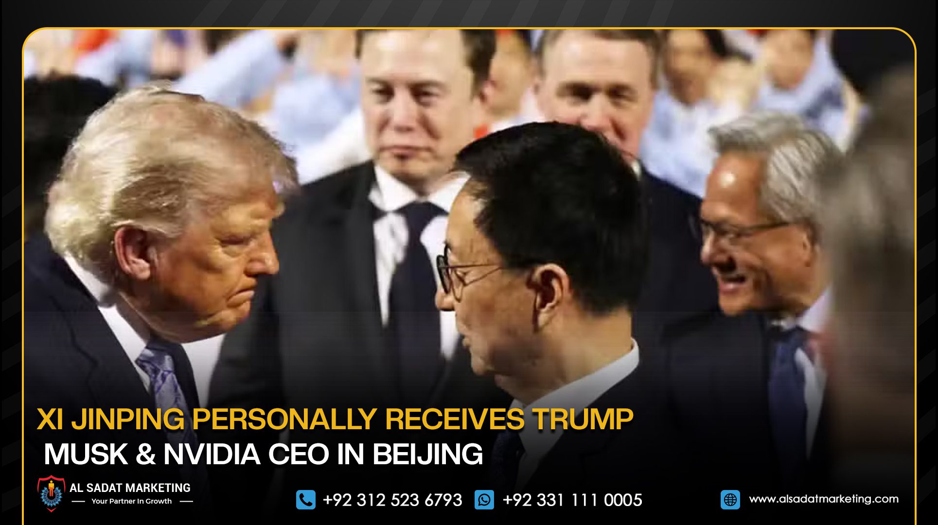 Xi Jinping Personally Receives Trump, Musk & Nvidia CEO in Beijing
