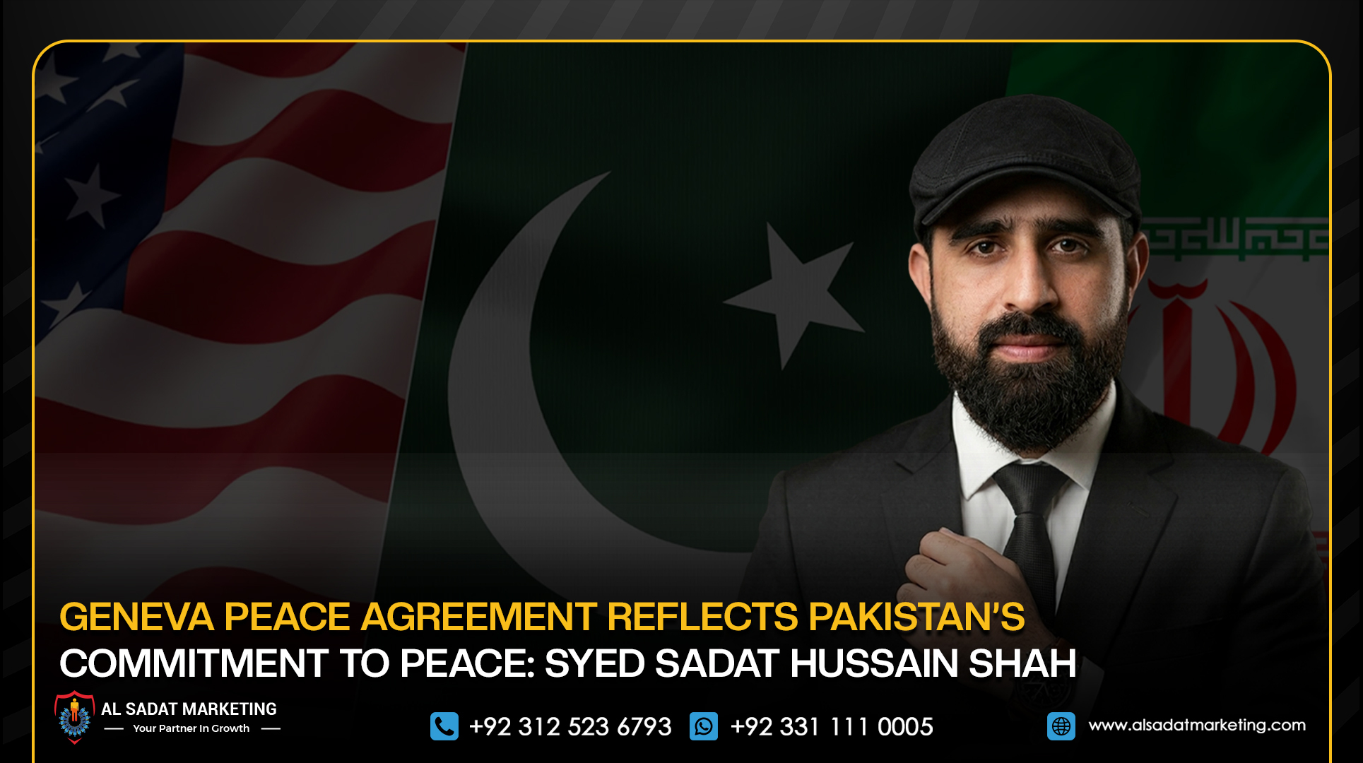 Geneva Peace Agreement Reflects Pakistan’s Commitment to Peace: Syed Sadat Hussain Shah