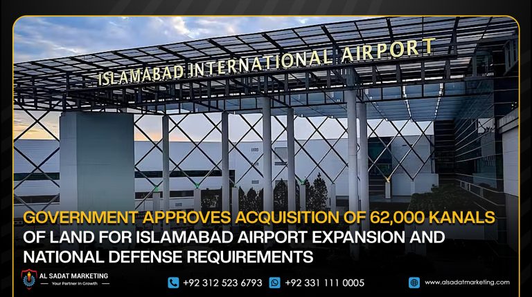 Government Approves Acquisition of 62,000 Kanals of Land for Islamabad Airport Expansion and National Defense Requirements