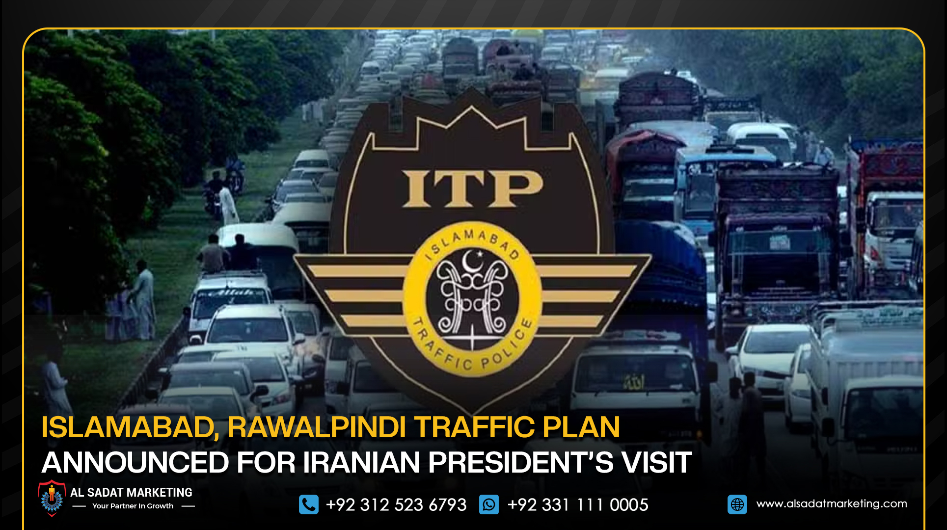 Islamabad, Rawalpindi Traffic Plan Announced for Iranian President’s Visit