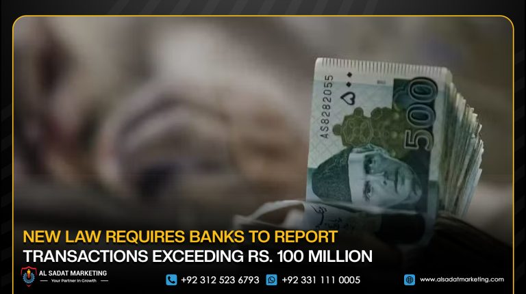 New Law Requires Banks to Report Transactions Exceeding Rs. 100 Million