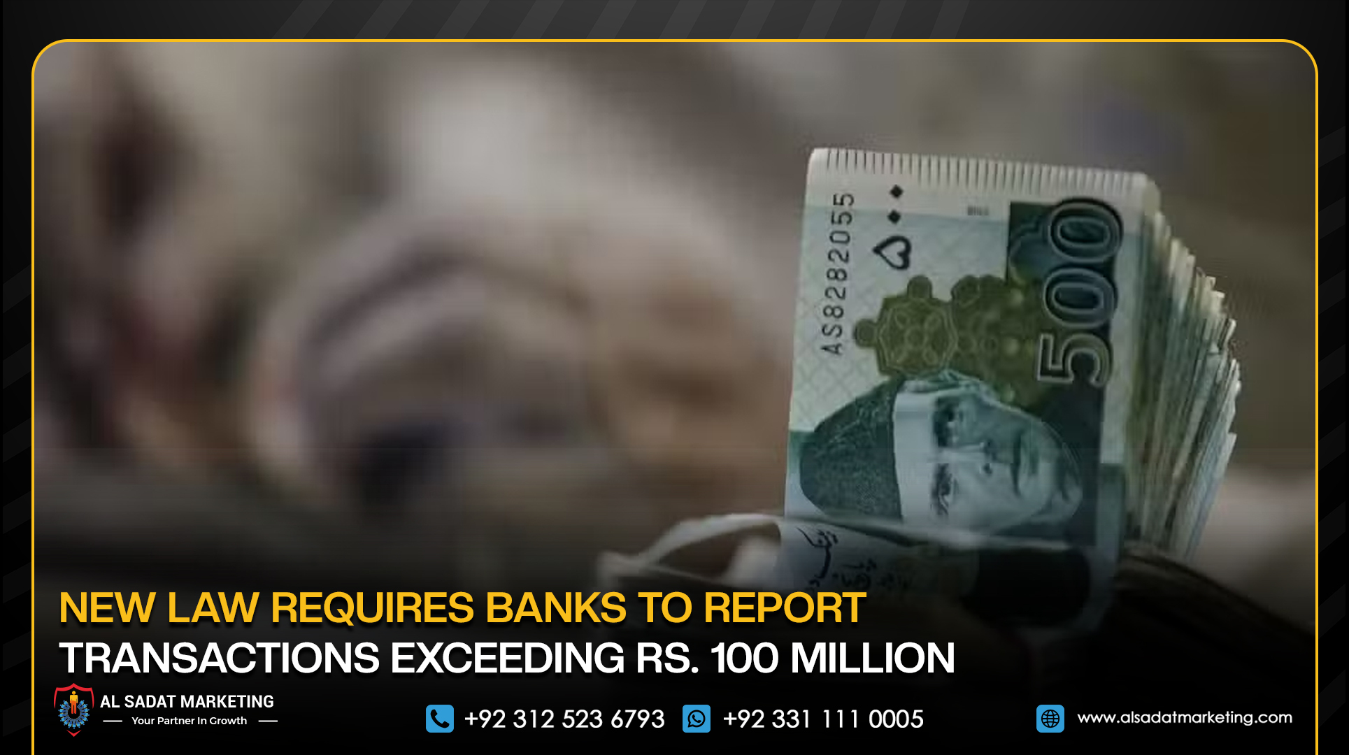 New Law Requires Banks to Report Transactions Exceeding Rs. 100 Million