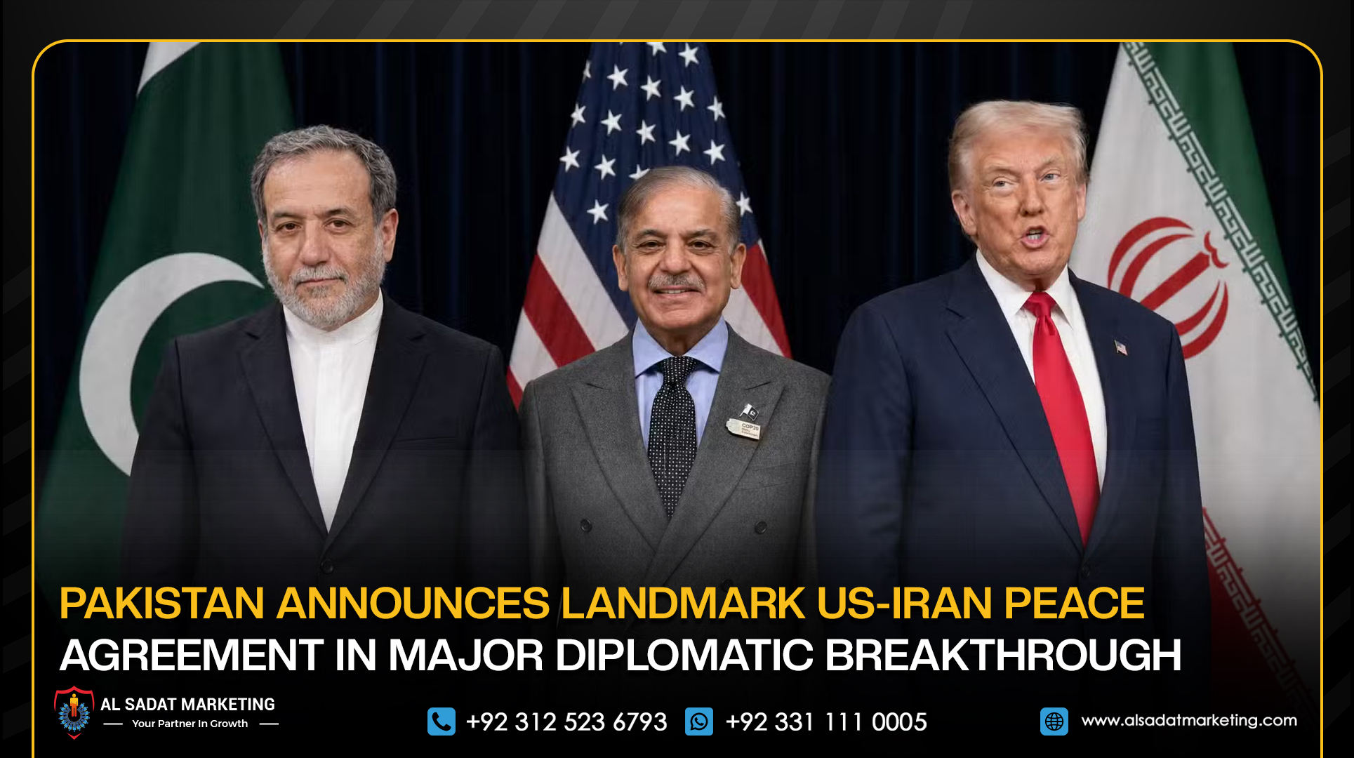 Pakistan Announces Landmark US-Iran Peace Agreement in Major Diplomatic Breakthrough