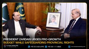 President Zardari Urges Pro-Growth Budget While Safeguarding Provincial Rights