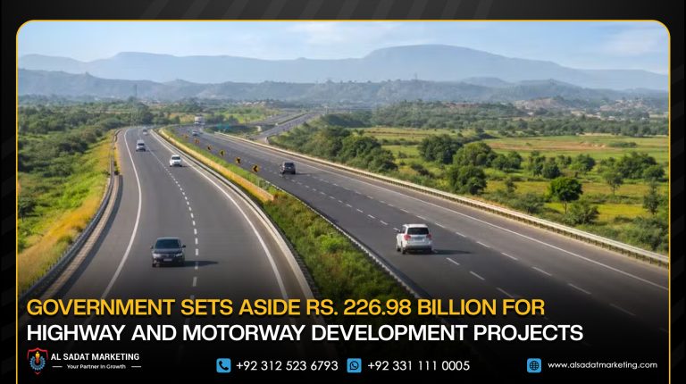 Government Sets Aside Rs. 226.98 Billion for Highway and Motorway Development Projects