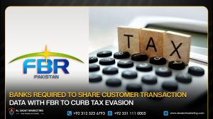 Banks Required to Share Customer Transaction Data with FBR to Curb Tax Evasion
