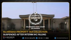 Islamabad Property Tax Collection Suspended After Interim IHC Ruling