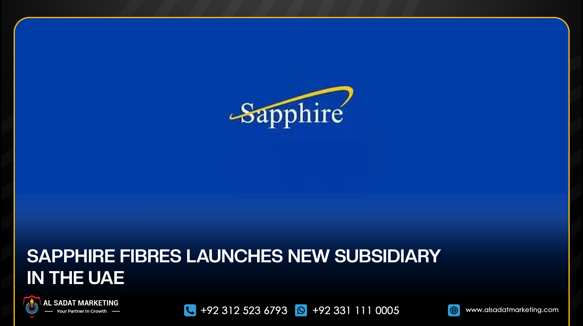 Sapphire Fibres Launches New Subsidiary in the UAE