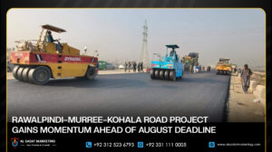 Rawalpindi–Murree–Kohala Road Project Gains Momentum Ahead of August Deadline