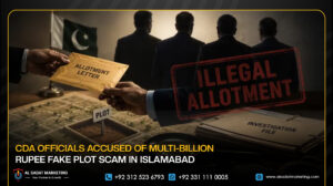 CDA Officials Accused of Multi-Billion Rupee Fake Plot Scam in Islamabad