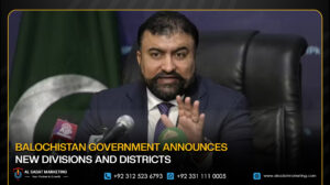 Balochistan Government Announces New Divisions and Districts