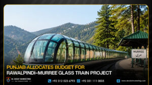 Punjab Allocates Budget for Rawalpindi–Murree Glass Train Project
