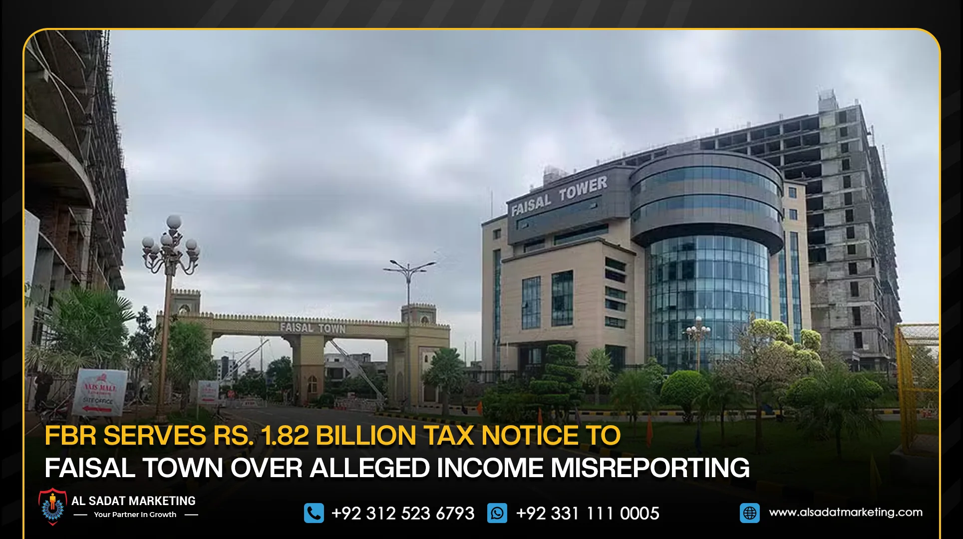 FBR Serves Rs. 1.82 Billion Tax Notice to Faisal Town Over Alleged Income Misreporting