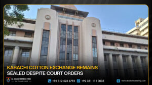 Karachi Cotton Exchange Remains Sealed Despite Court Orders
