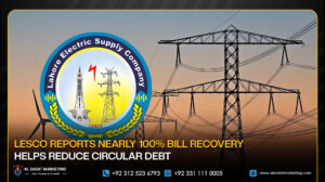 LESCO Reports Nearly 100% Bill Recovery, Helps Reduce Circular Debt