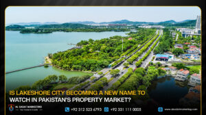 Is Lakeshore City Becoming a New Name to Watch in Pakistan’s Property Market?