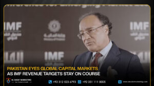 Pakistan Eyes Global Capital Markets as IMF Revenue Targets Stay on Course