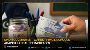 Sindh Government Warns Private Schools Against Illegal Fee Increases