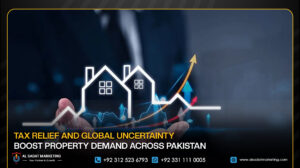 Tax Relief and Global Uncertainty Boost Property Demand Across Pakistan