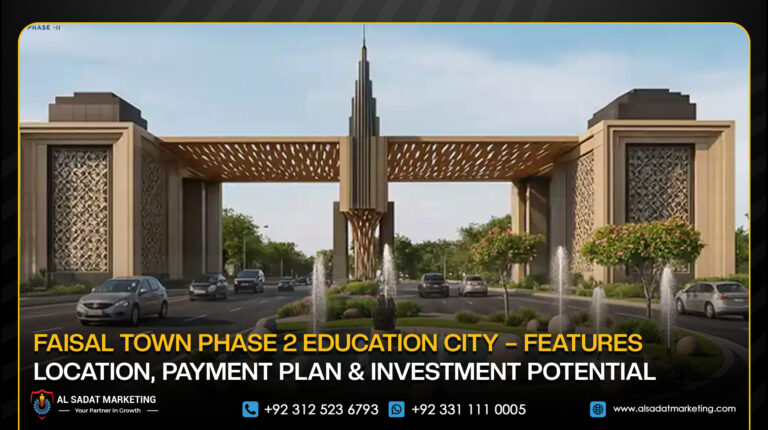 Faisal Town Phase 2 Education City – Features, Location, Payment Plan & Investment Potential